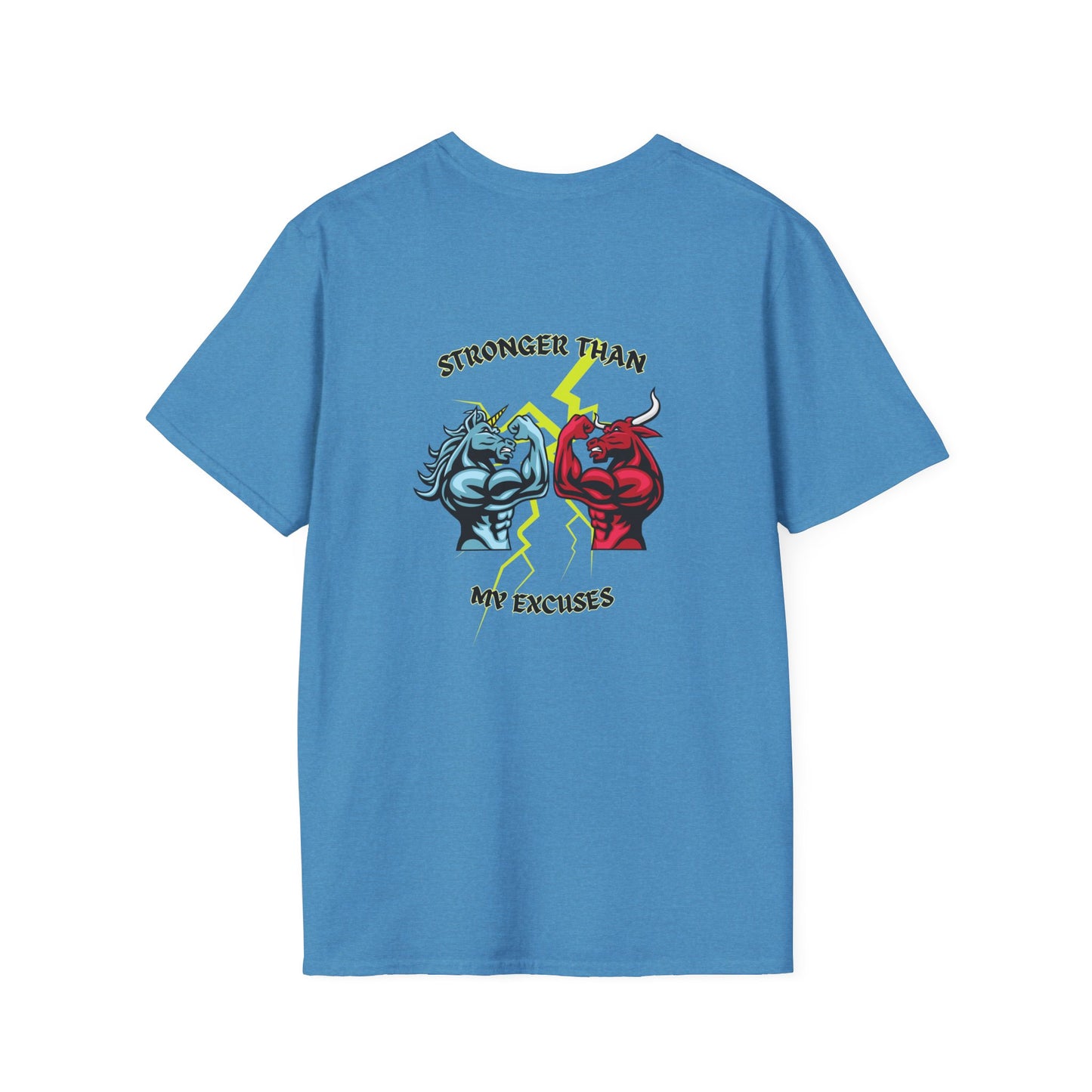 Stronger Than Your Excuses! /Unisex Softstyle T-Shirt