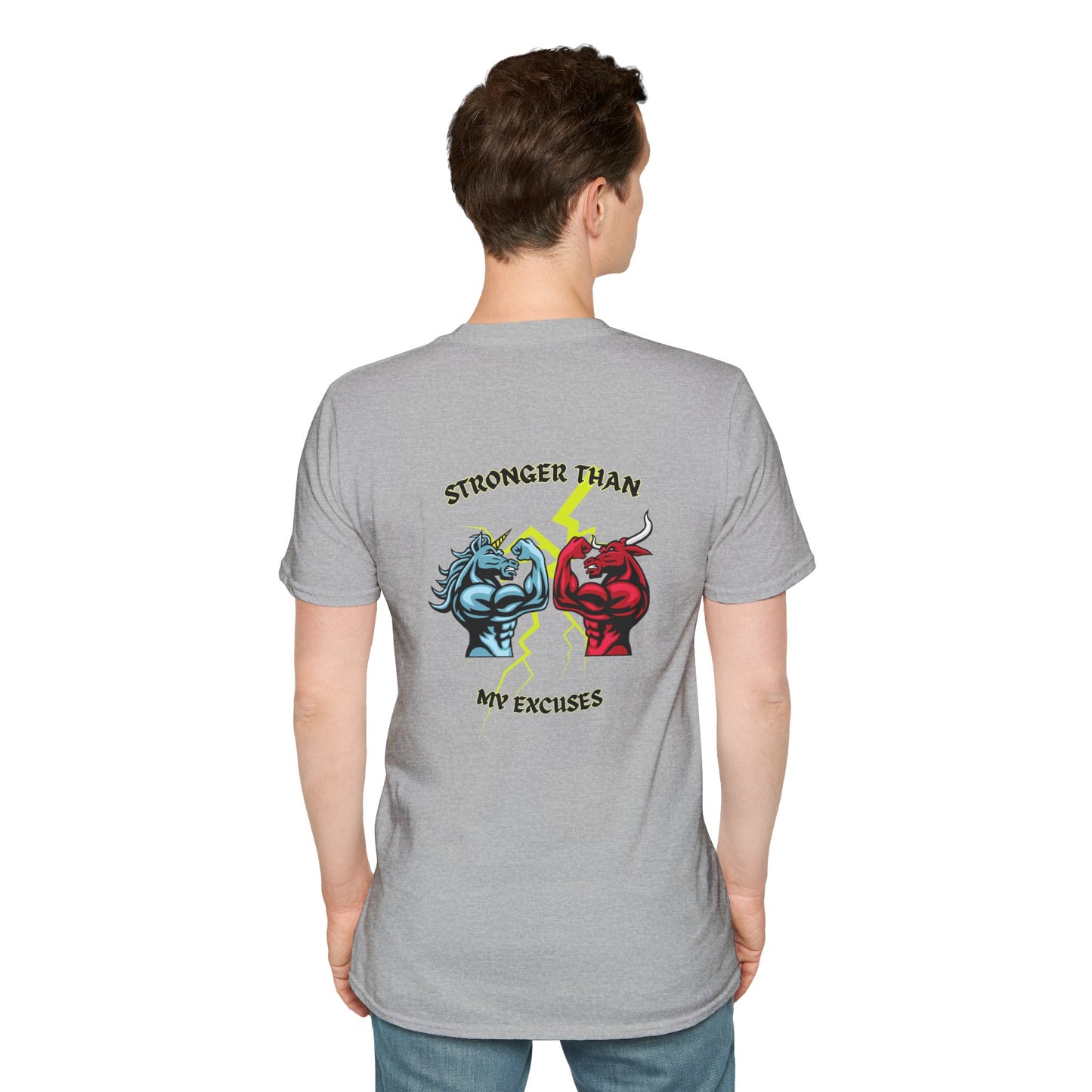 Stronger Than Your Excuses! /Unisex Softstyle T-Shirt