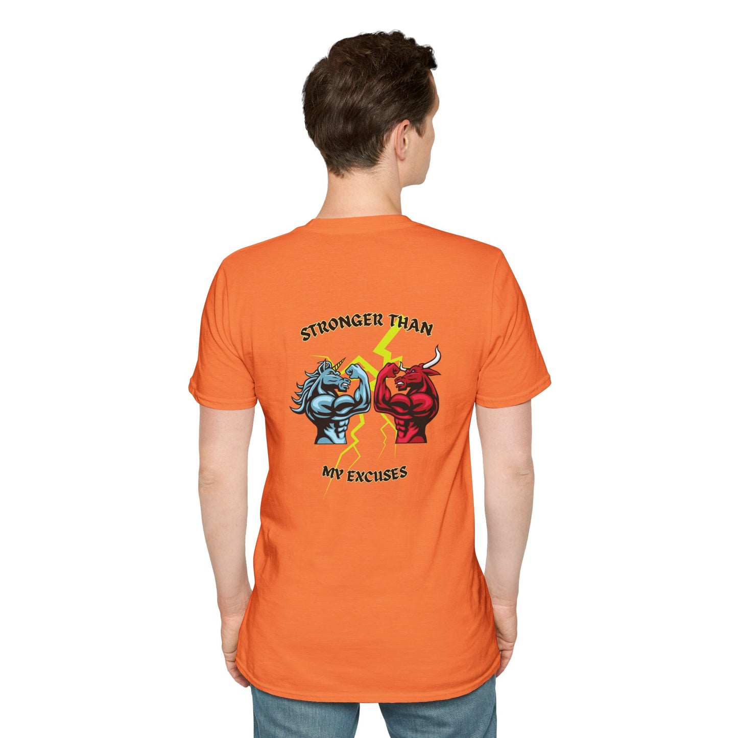 Stronger Than Your Excuses! /Unisex Softstyle T-Shirt