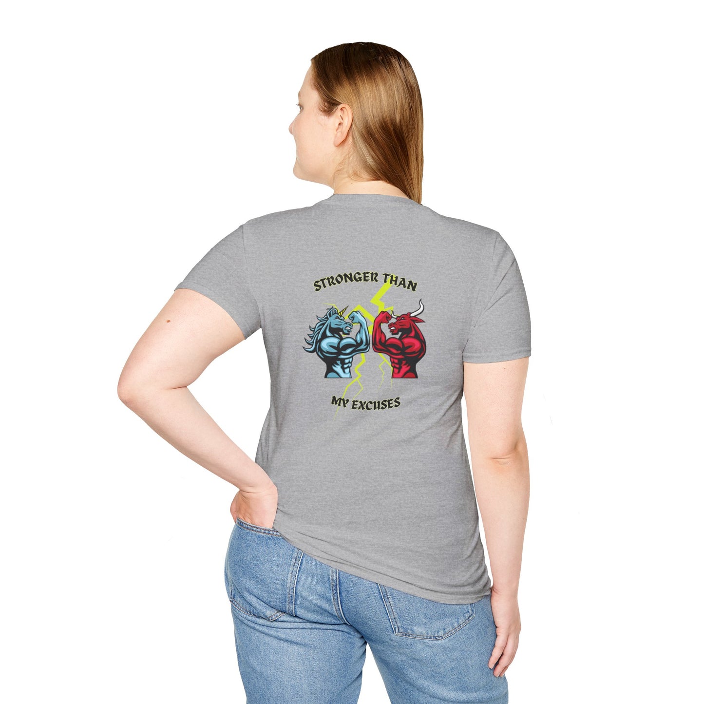 Stronger Than Your Excuses! /Unisex Softstyle T-Shirt