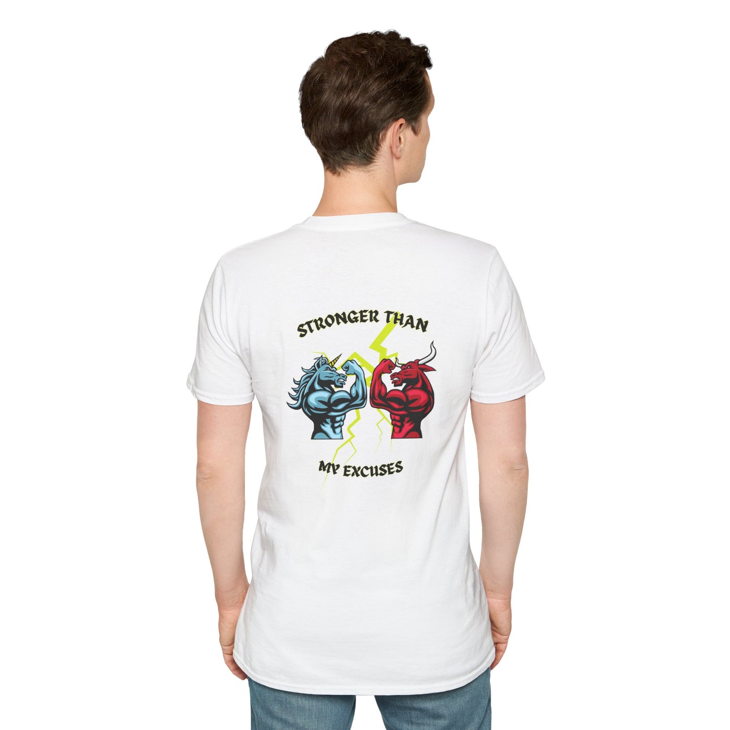 Stronger Than Your Excuses! /Unisex Softstyle T-Shirt