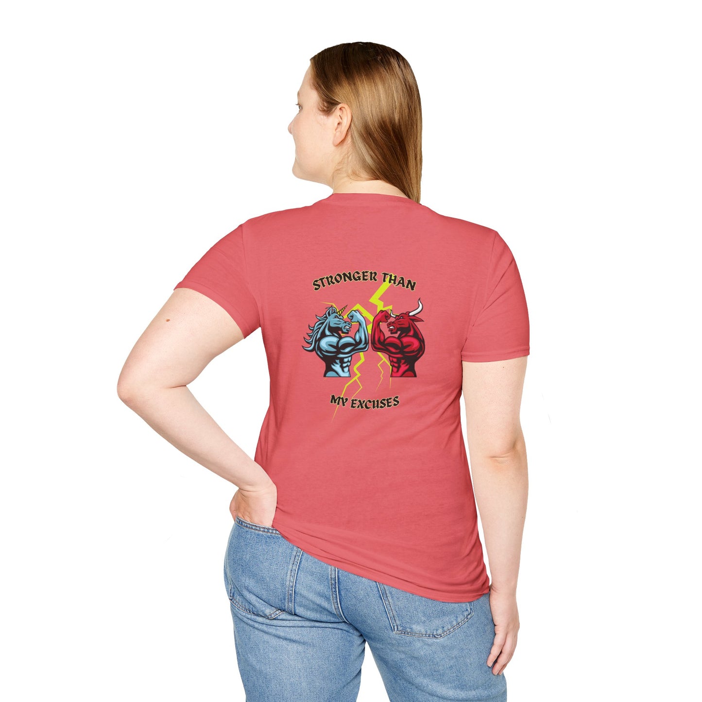 Stronger Than Your Excuses! /Unisex Softstyle T-Shirt