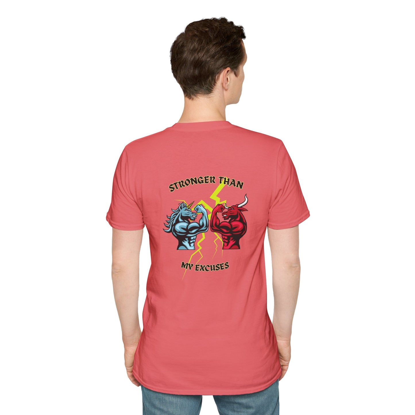 Stronger Than Your Excuses! /Unisex Softstyle T-Shirt