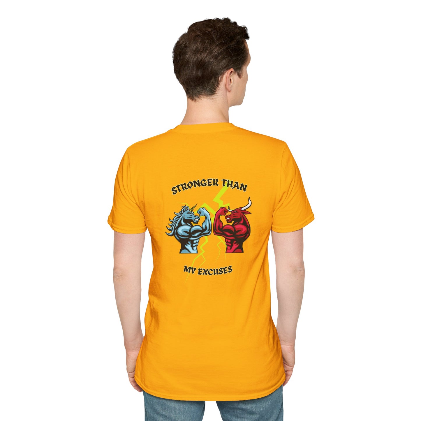 Stronger Than Your Excuses! /Unisex Softstyle T-Shirt