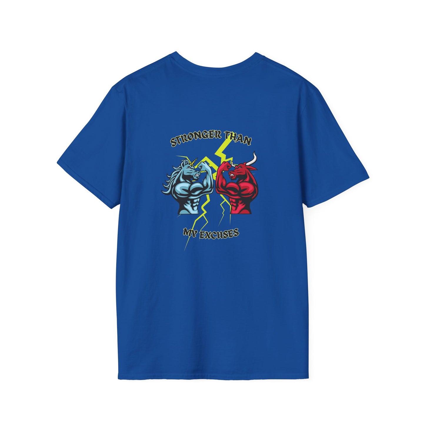 Stronger Than Your Excuses! /Unisex Softstyle T-Shirt