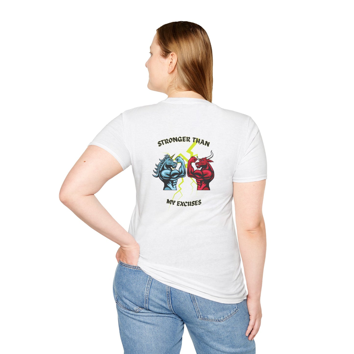 Stronger Than Your Excuses! /Unisex Softstyle T-Shirt