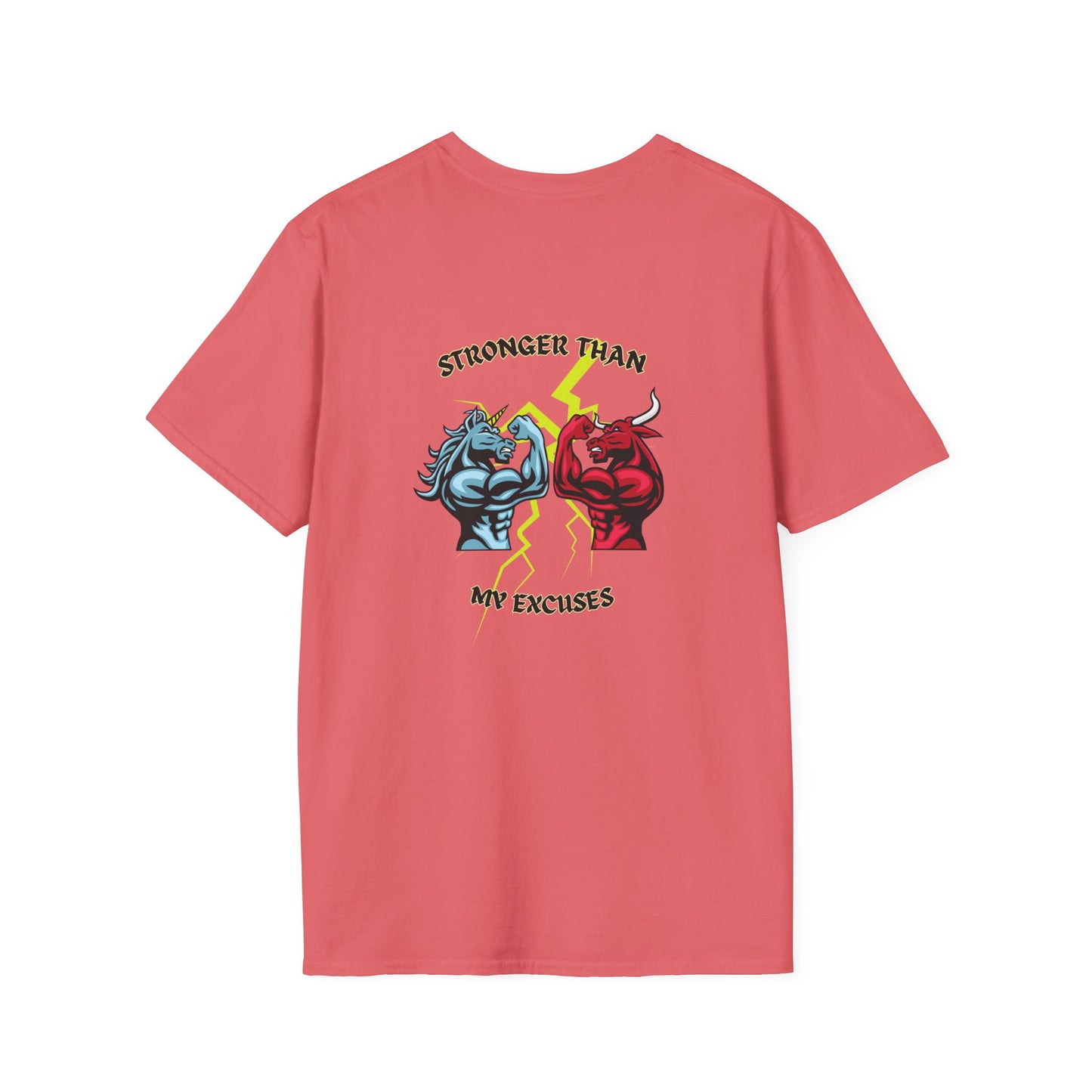 Stronger Than Your Excuses! /Unisex Softstyle T-Shirt